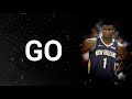 Zion Williamson Mix - "GO"