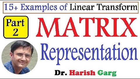 Matrix Representation of Linear Transformation | Part 2