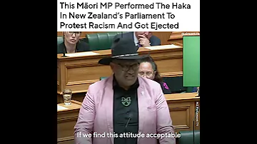 This Māori MP Performed The Haka In New Zealand S Parliament To Protest Racism And Got Ejected 