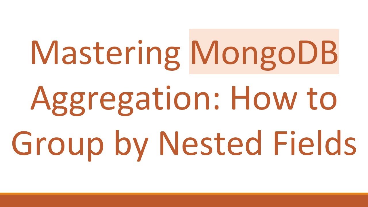 Mastering MongoDB Aggregation: How to Group by Nested Fields