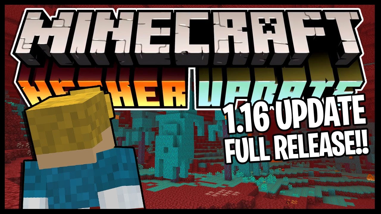 MINECRAFT NETHER UPDATE IS RELEASED!! *1.16 UPDATE OUT NOW