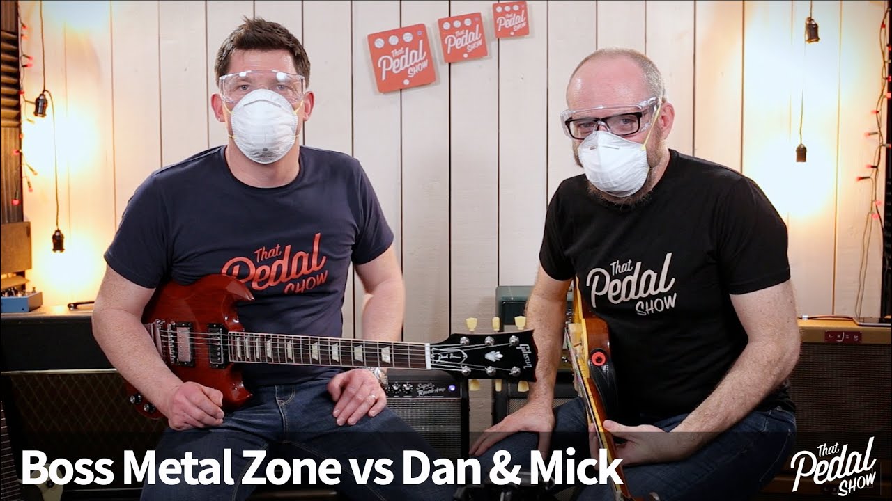 That Pedal Show – Boss Metal Zone vs Dan & Mick. Part One... - YouTube