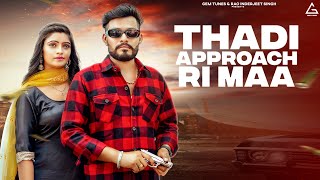 Thadi Approach Ri Maa : Parveen Redhu | Arohi Nayak | Anil Haryanvi | New Haryanvi Song 2023
