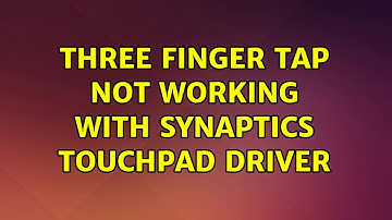 Ubuntu: three finger tap not working with synaptics touchpad driver