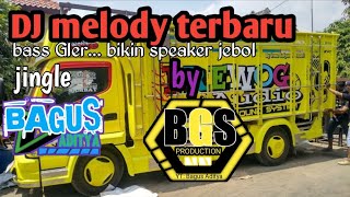 DJ melody enak bikin goyang versi tiktok||DJ BGS PRODUCTION