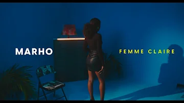 MARHO - Femme claire (clip officiel)