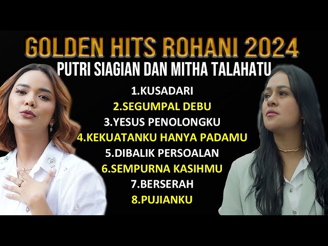 Putri Siagian, Mitha Talahatu - Golden Hits Rohani Putri Siagian dan Mitha Talahatu class=