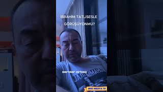 Serdar Ortaç Ibrahim Tatlısesle Görüşüyonmu?