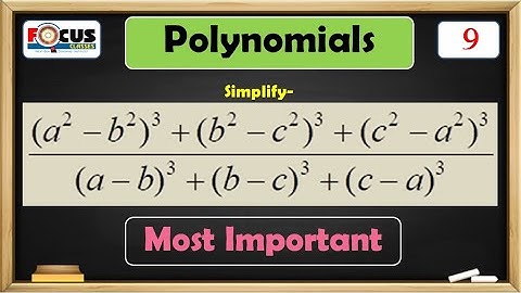 Simplify- (a2 -b2)3 + (b2 -c2)3 + (c2 -a2)3 / (a -b)3 + (b -c)3 + (c -a)3