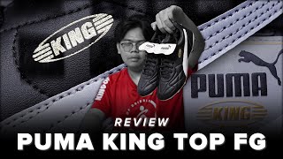 Review Sepatu Bola Puma King Top FG | Sepatunya Para Raja Sepak Bola Dunia