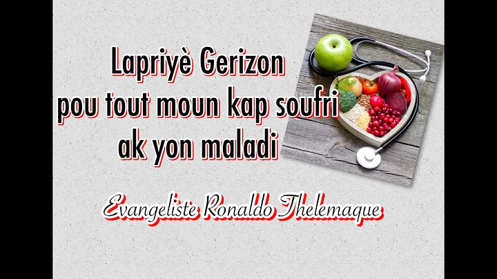 Lapriy gerizon pou tout moun kap soufri ak yon mal...