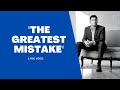 The Greatest Mistake Lyric Video The Greatest Mistake Lyric Video