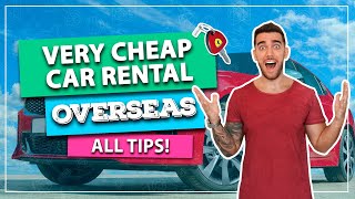 How to rent a car VERY cheaply OVERSEAS