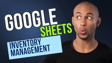 Effortless Inventory Management: Mastering Your Stock with Google Sheets Simplified!