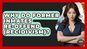 Why Do Former Inmates Re-offend (recidivism)? - Jail & Prison Insider