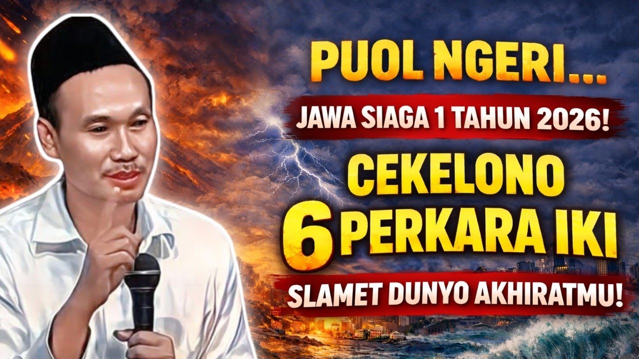 PUOL NGERI... JAWA SIAGA 1 TAHUN 2026 CEKELONO 6 PERKARA IKI SLAMET DUNYO AKHIRATMU #gusbahaterbaru