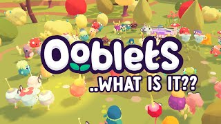 What is Ooblets??