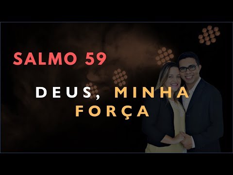 Salmo 59 Estudo: