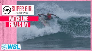 Watch LIVE - Super Girl Surf Pro Finals Day