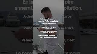 Celui Qui Sait Gérer La Précipitation Et Limpatience A Toutes Les Chances De Réussir En Immobilier.
