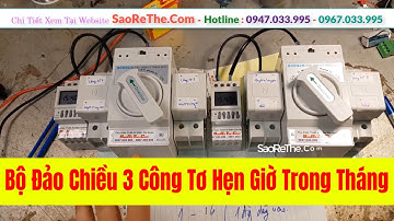Bộ Đảo Chiều 3 Công Tơ Theo Tháng - Hướng dẫn cài đặt