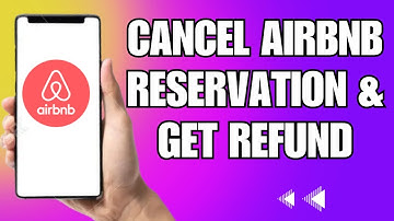 How To Cancel Airbnb Reservation And Get Refund (2025)