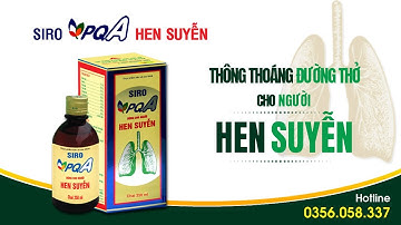 siro pqa hen suyễn, thảo dược trị hen phế quản | đông y pqa