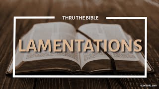 Lamentations 1-5 • When We're Overwhelmed by the Grief from our Own Sin