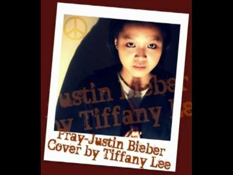 Justin Bieber-Pray (cover by Tiffany Lee Rouyen)