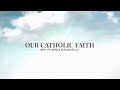 Our Catholic Faith with Fr. Patrick Alexander O.P. Tuesday 26th May 2026