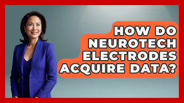 How Do Neurotech Electrodes Acquire Data? - Neurotech Insight Pro