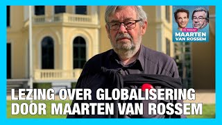 Maarten van Rossem over globalisering