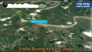 video maps perjalanan dari rimbo Bujang ke kota jambi