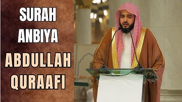 Surah Anbiya (سورة الأنبياء) | Sheikh Abdullah Al Quraafi
