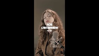 ADÉ - La POP Interview