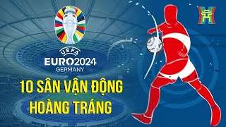 Chiêm ngưỡng 10 sân vận động hoành tráng tại Euro 2024 | Tin tức mới nhất hôm nay