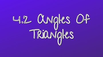 4.2 Angles Of Triangles.mp4