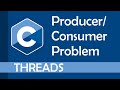 Producer - Consumer Problem in Multi-Threading