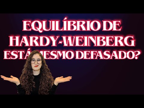 Vídeo: Que fatores genéticos devem estar ocorrendo para que exista um equilíbrio de Hardy Weinberg?