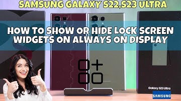How to Show or Hide Lock Screen Widgets on Always On Display for Samsung Galaxy S22,S23 Ultra