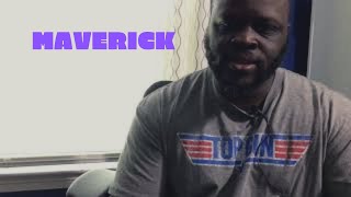 Maverick [ Surviving the Danger Zone]
