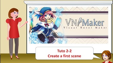 Visual Novel Maker - Tuto 2-2 - Create a first scene