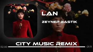 Zeynep Bastık - Lan ( Ali Güneş Remix )