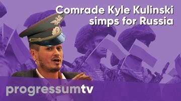 Kyle Kulinski goes full tankie mode in Russia-Ukraine conflict video
