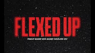 Flexed Up Feat Childlike CiCi & Rick Rogers