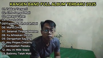 Kangen Band Full Album Terbaru 2025 Hits Viral Tiktok - Takkan Terganti, Cinta Sampai Mati
