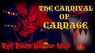 THE CARNIVAL OF CARNAGE (Rec Room Horror Map)