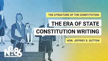 The Era of State Constitution Writing [No. 86]