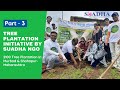 Tree plantation initiative by suadha ngo  part  3  planting trees to preserve the environment