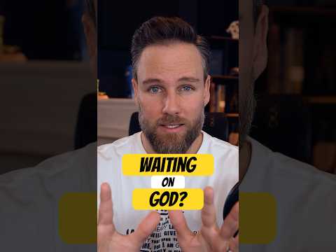 You May Be Waiting on God the Wrong Way